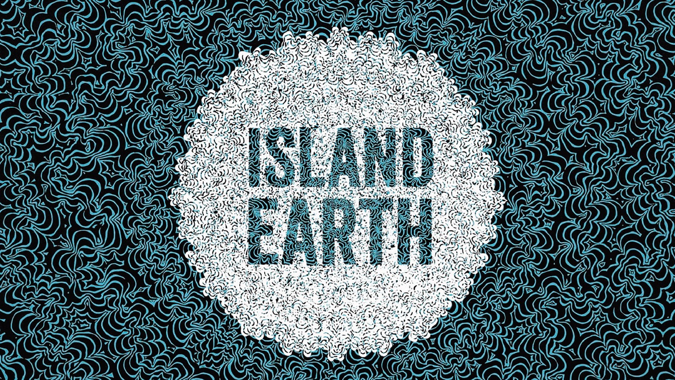 the words Island Earth on a white circle on an aqua and black background