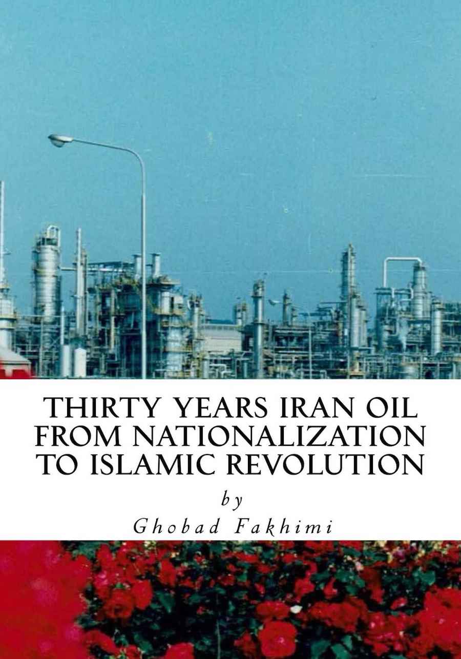 Book cover image from Thirty Years of Iran Oil: From Nationalization to Islamic Revolution